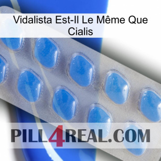 Vidalista Est-Il Le Même Que Cialis 22